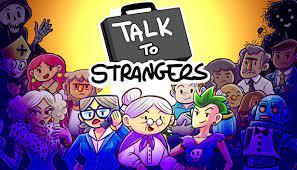 Talk to Strangers (PC)