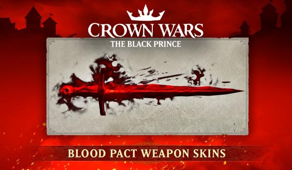 Crown Wars The Black Prince Blood Pact Weapon Skins DLC (PC)