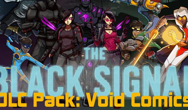 The Black Signal DLC Pack Void Comics (PC)