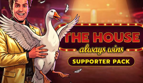 The House Always Wins Goose Supporter Pack (PC)