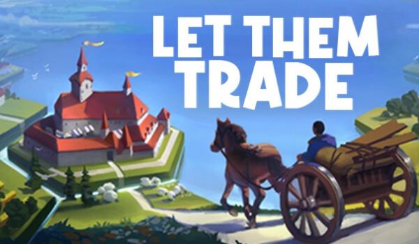 Let Them Trade (PC)