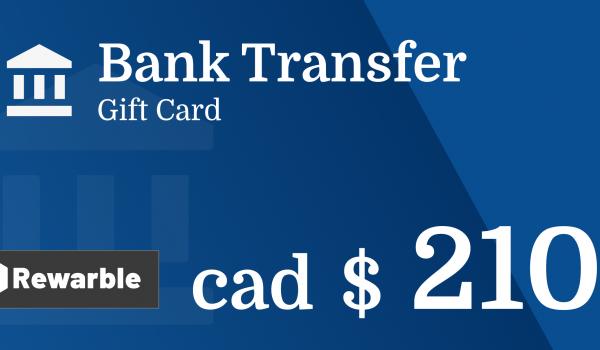 Bank Transfer Gift Card 210 CAD