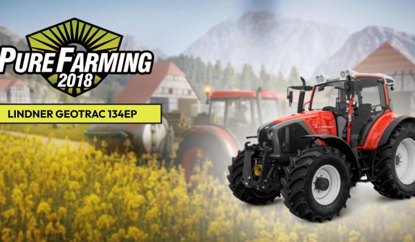 Pure Farming 2018 Lindner Geotrac 134ep DLC (PC)