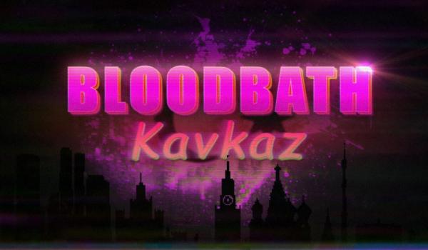 Bloodbath Kavkaz (PC)