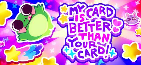 My Card Is Better Than Your Card (PC)