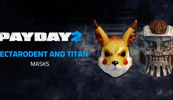PAYDAY 2 Electarodent and Titan Masks (DLC)