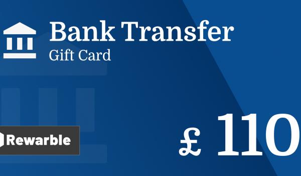 Bank Transfer Gift Card 110 GBP
