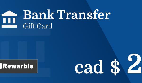 Bank Transfer Gift Card 2 CAD