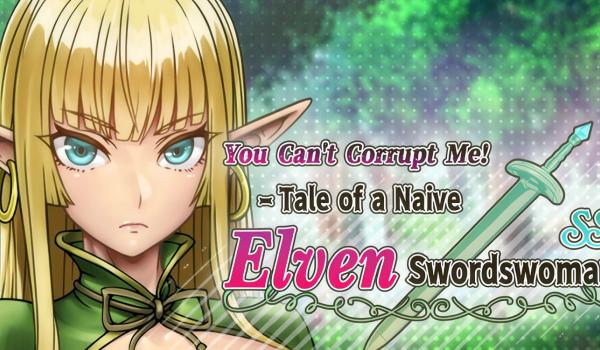 You Cant Corrupt Me Tale of a Naive Elven Swordswoman (PC)