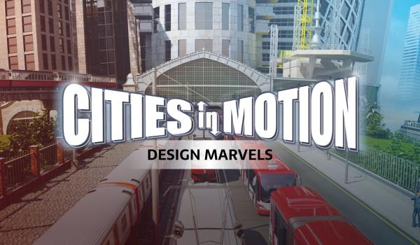 Cities in Motion Design Marvels (DLC)