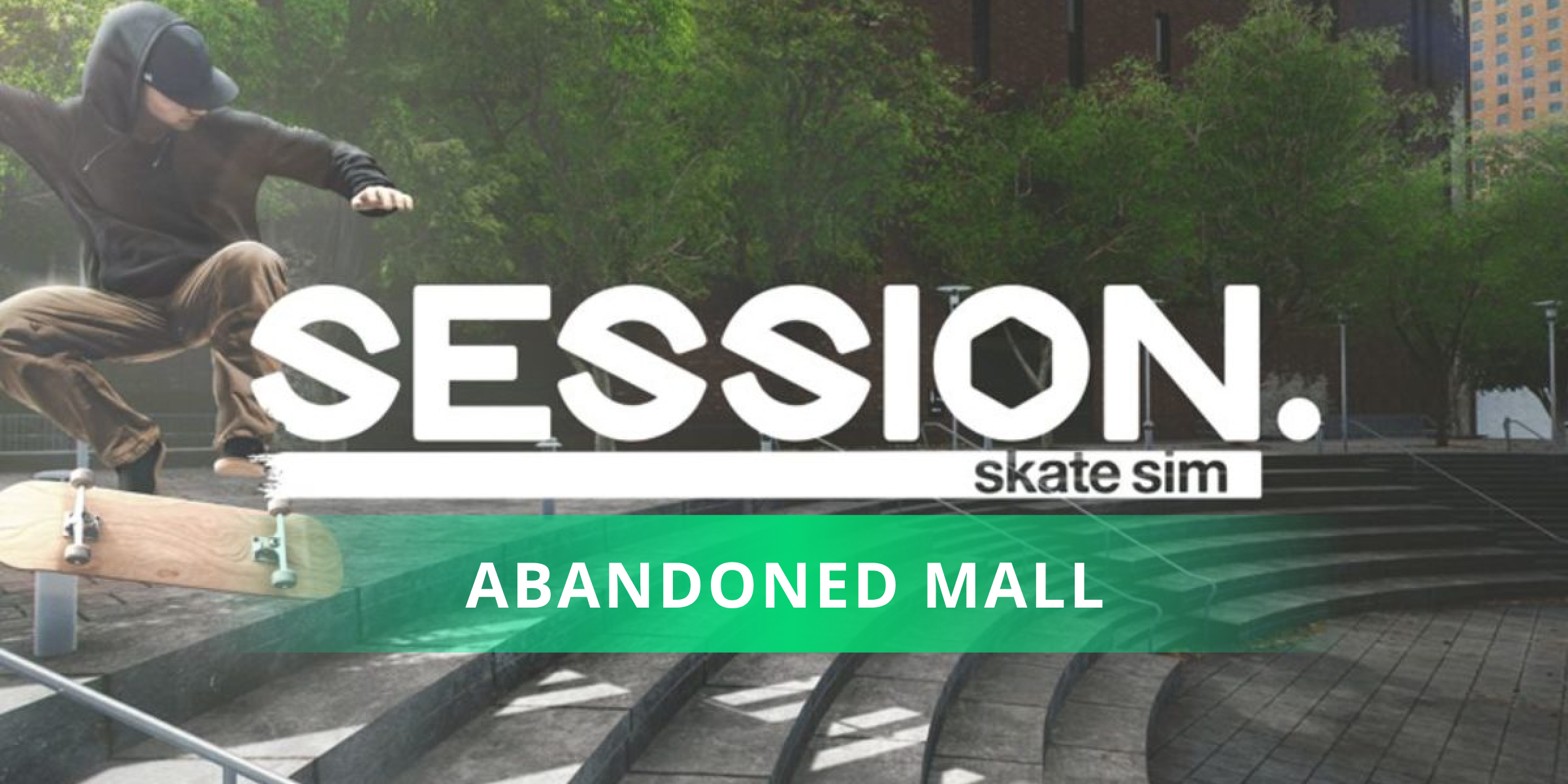Session Skate Sim Abandonned Mall (PC)
