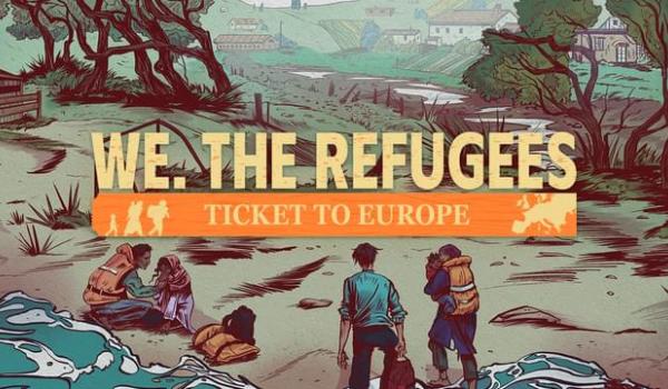 We. The Refugees: Ticket to Europe (PC)