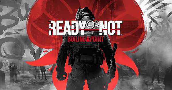 Ready or Not Boiling Point (PC)