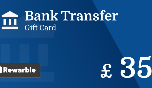 Bank Transfer Gift Card 35 GBP