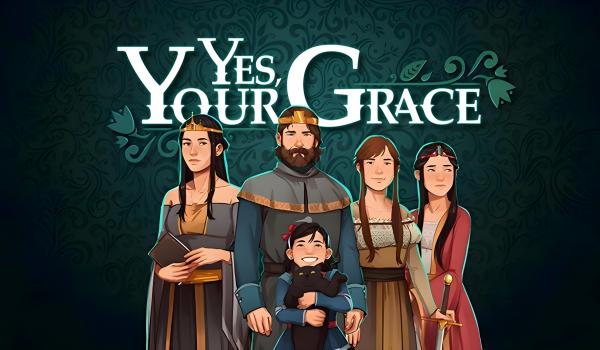Yes, Your Grace (PC)