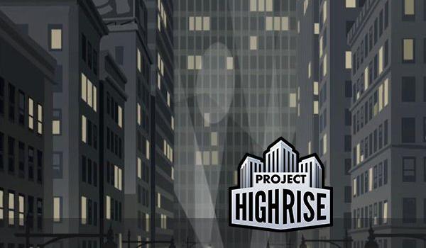 Project Highrise (PC)
