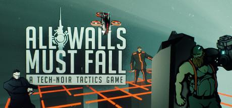 All Walls Must Fall - A Tech-Noir Tactics Game (PC)