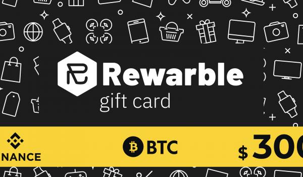 Rewarble Binance Gift Card BTC 300 USD