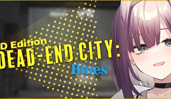 Dead End City Blues OD Edition (PC)