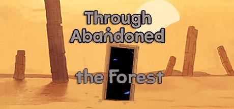 Through Abandoned: The Forest (PC)