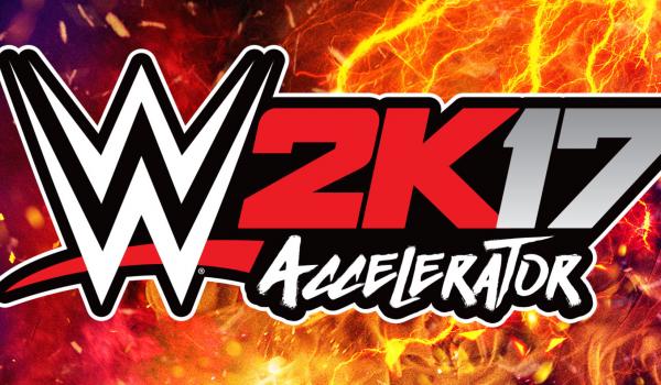 WWE 2K17 Accelerator (DLC)
