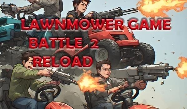 Lawnmower Game Battle 2 Reload (PC)