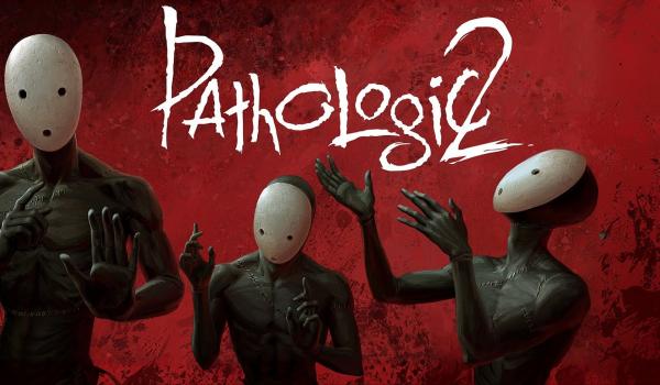 Pathologic 2 (PC)