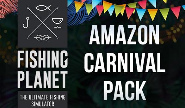 Fishing Planet Amazon Carnival Pack (PC)