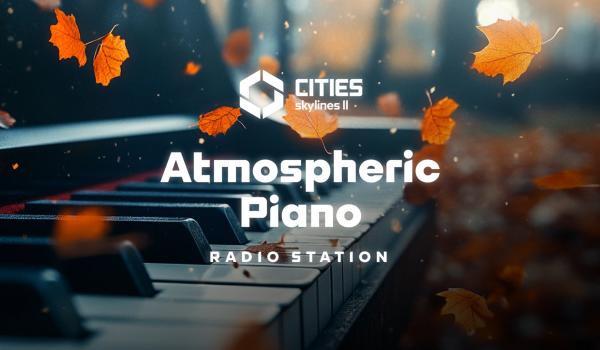 Cities Skylines II Atmospheric Piano Channel (PC)
