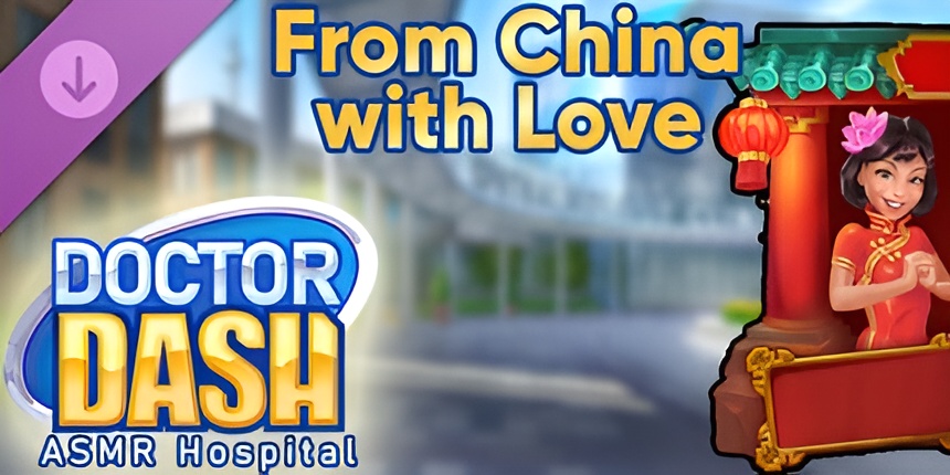 Doctor Dash ASMR Hospital From China with Love (PC)