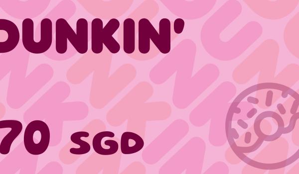 Dunkin Gift Card 70 SGD