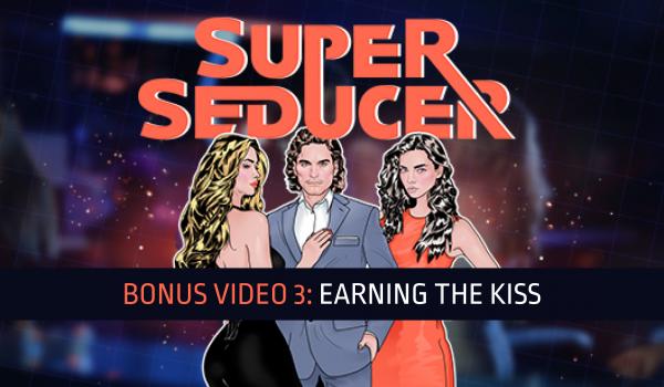 Super Seducer Bonus Video 3 Earning the Kiss DLC (PC)
