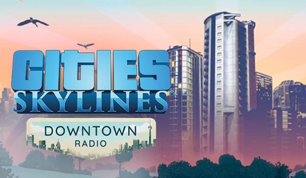 Cities Skylines Downtown Radio (PC)