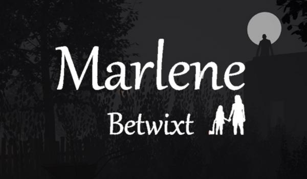 Marlene Betwixt (PC)