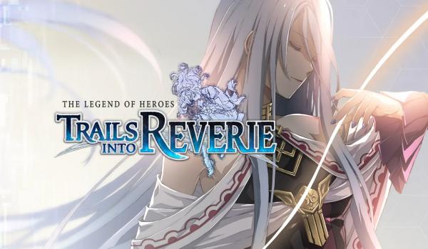 The Legend of Heroes Trails into Reverie (PC)