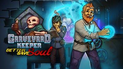 Graveyard Keeper - Better Save Soul (DLC)