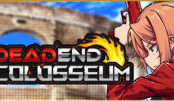 DEAD END COLOSSEUM (PC)