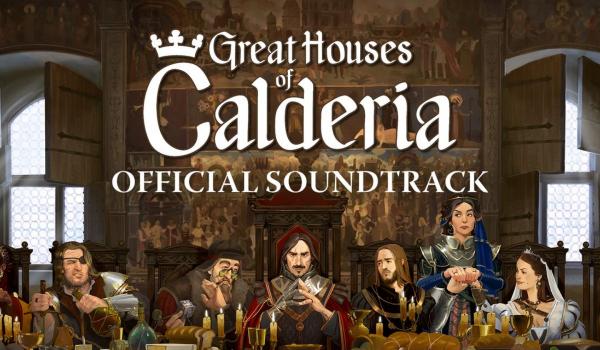 Great Houses of Calderia Official Soundtrack (PC)