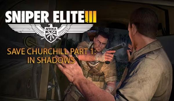 Sniper Elite III Save Churchill Part 1 In Shadows (DLC)
