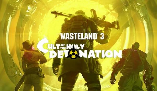 Wasteland 3: Cult of the Holy Detonation (PC)
