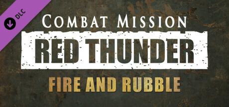 Combat Mission: Red Thunder - Fire and Rubble (DLC)