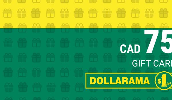 Dollarama Gift Card 75 CAD