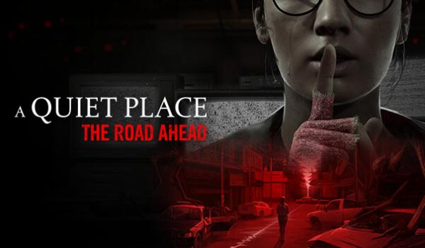 A Quiet Place The Road Ahead (PC)