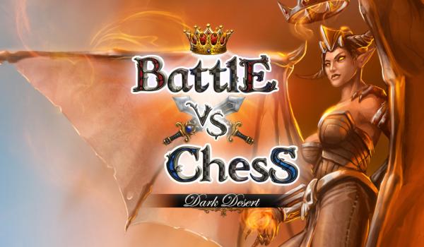 Battle vs Chess Dark Desert (DLC)