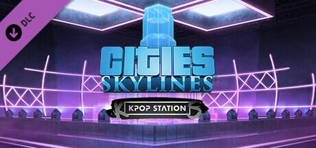 Cities: Skylines - K-pop Station (DLC)
