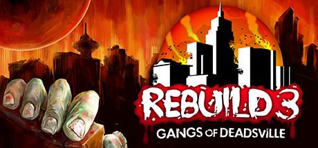 Rebuild 3: Gangs of Deadsville (PC)
