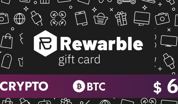 Rewarble Crypto Gift Card BTC 6 USD