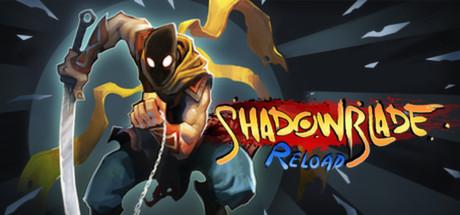 Shadow Blade Reload (PC)