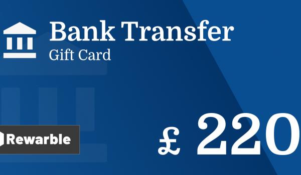 Bank Transfer Gift Card 220 GBP