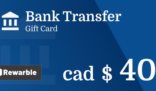 Bank Transfer Gift Card 40 CAD